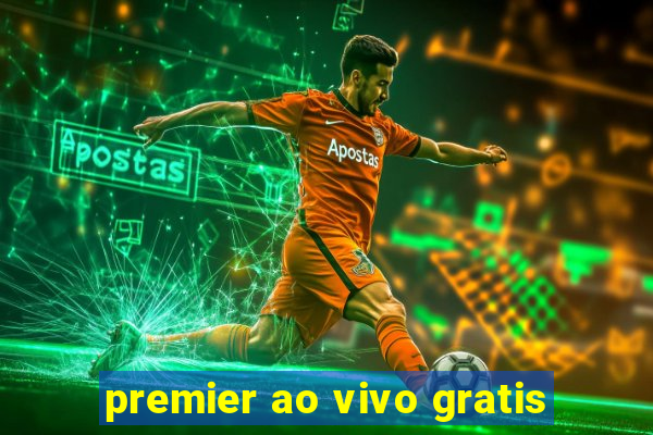 premier ao vivo gratis